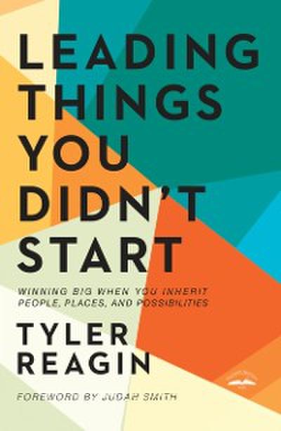 Leading Things You Didn’t Start