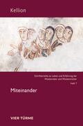 Kellion: Miteinander