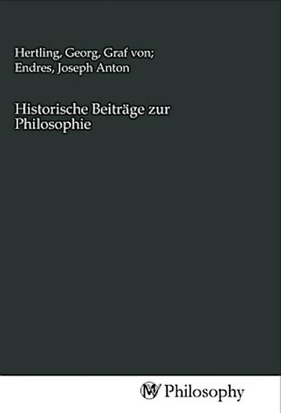 Historische Beiträge zur Philosophie