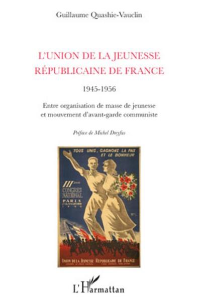 L’Union de la Jeunesse Républicaine de France (1945-1956)