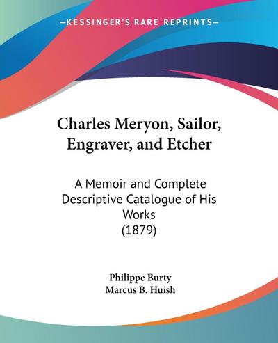 Charles Meryon, Sailor, Engraver, and Etcher