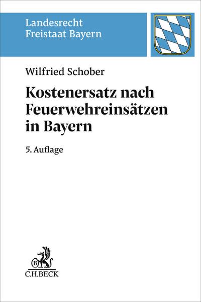Kostenersatz nach Feuerwehreinsätzen in Bayern