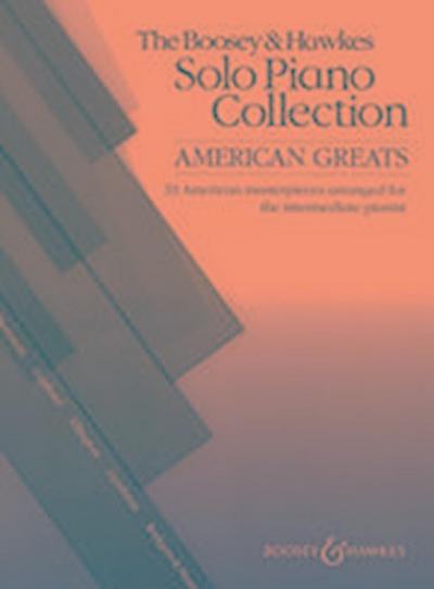 American Greats: 33 American masterpieces arranged for the intermediate pianist. Klavier. (The Boosey & Hawkes Solo Piano Collection)