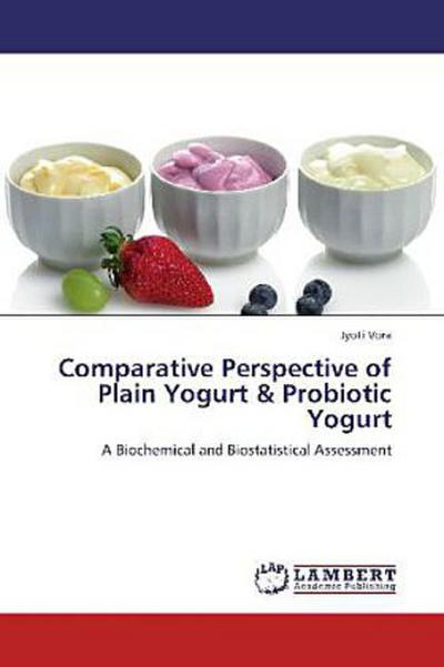 Comparative Perspective of Plain Yogurt & Probiotic Yogurt
