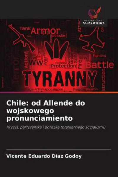 Chile: od Allende do wojskowego pronunciamiento