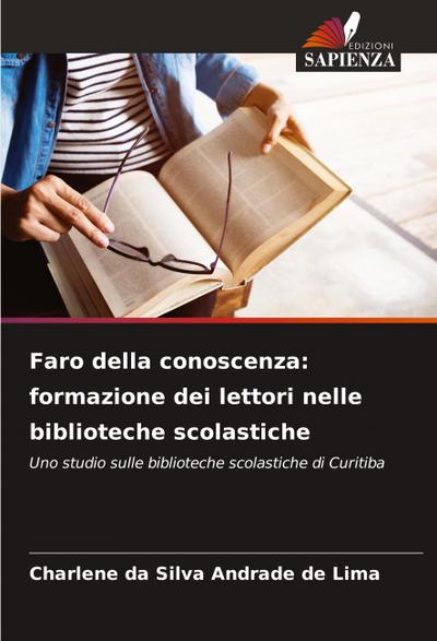 Faro della conoscenza: formazione dei lettori nelle biblioteche scolastiche