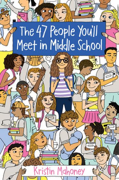 The 47 People You’ll Meet in Middle School