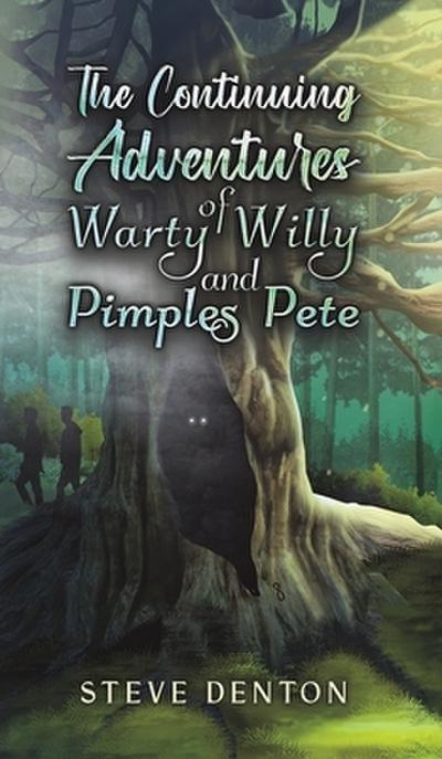 The Continuing Adventures of Warty Willy and Pimples Pete