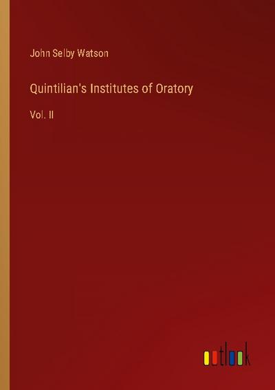 Quintilian’s Institutes of Oratory