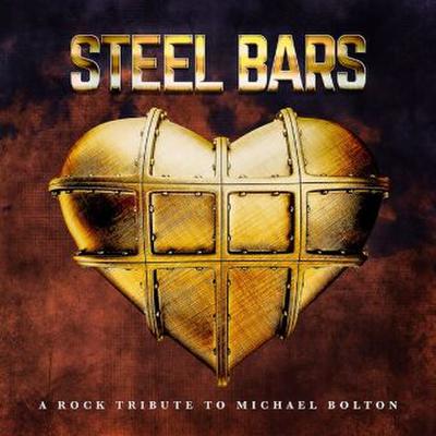 Steel Bars-A Rock Tribute To Michael Bolton