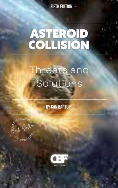 Asteroid Collision: Threats and Solutions