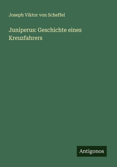 Juniperus: Geschichte eines Kreuzfahrers