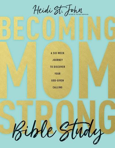 Becoming Momstrong Bible Study