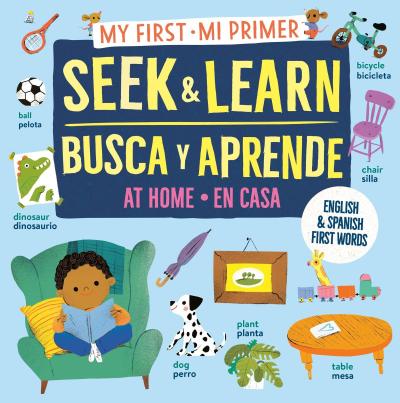 My First Seek and Learn: At Home / Mi Primer Busca Y Aprende: En Casa