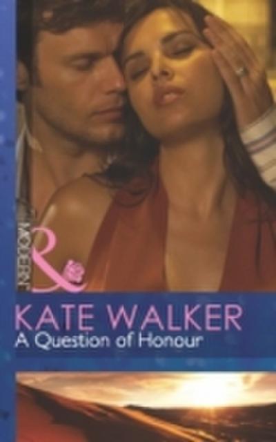Question Of Honour (Mills & Boon Modern)