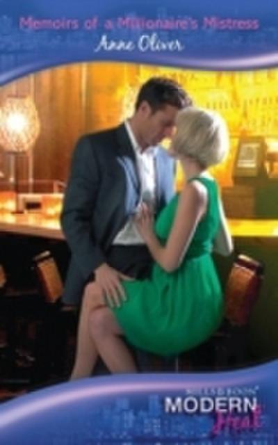 Memoirs of a Millionaire’s Mistress (Mills & Boon Modern Heat)