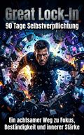 Great Lock-In: 90 Tage Selbstverpflichtung