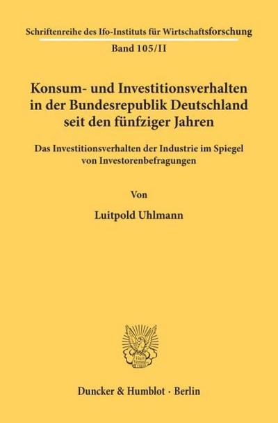 Konsum- und Investitionsverhalten in der Bundesrepublik Deutschland seit den fünfziger Jahren.