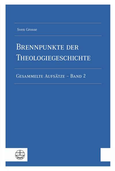 Brennpunkte der Theologiegeschichte 2