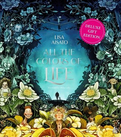 All The Colors of Life: Deluxe Gift Edition: An illustrated coffee table book for occasions and celebrations (Volume 1)