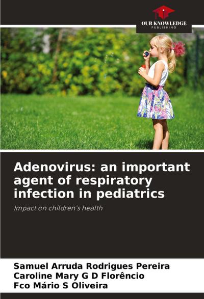 Adenovirus: an important agent of respiratory infection in pediatrics