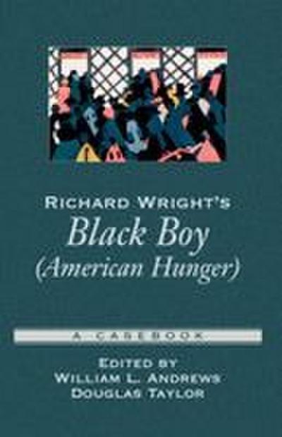 Richard Wright’s Black Boy (American Hunger)