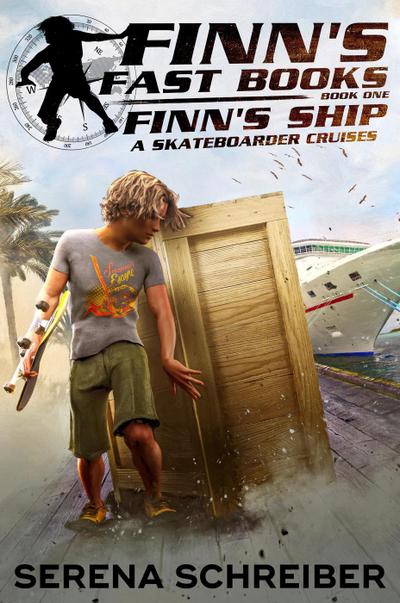 Finn’s Ship--a skateboarder cruises (Finn’s Fast Books, #1)