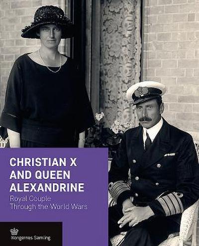 Busck, J: Christian X and Queen Alexandrine