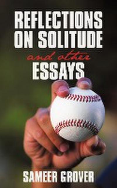 Reflections on Solitude and other Essays