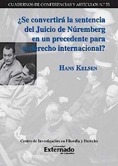 ¿Se convertirá la sentencia del Juicio de Núremberg en un precedente para el derecho internacional?