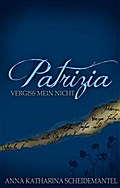 Patrizia - Vergiss mein nicht
