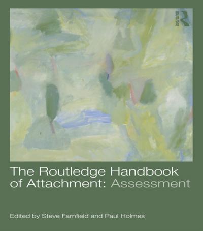 Routledge Handbook of Attachment: Assessment