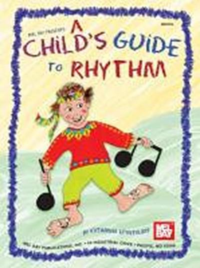 Mel Bay Presents a Child’s Guide to Rhythm