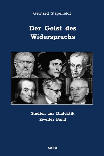 Der Geist des Widerspruchs: Studien zur Dialektik. Zweiter Band