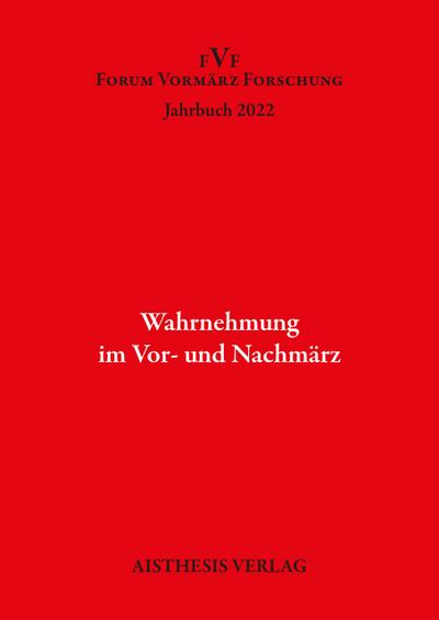 Wahrnehmung in Vor- und Nachmärz