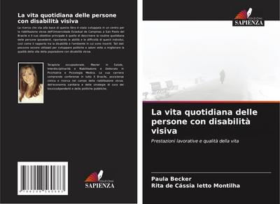 La vita quotidiana delle persone con disabilità visiva