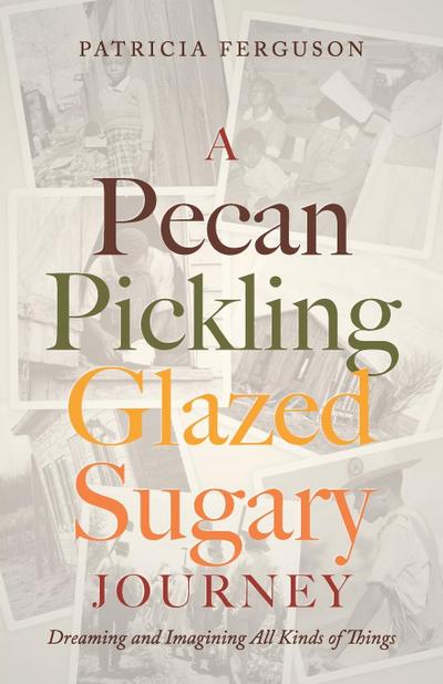 A Pecan Pickling Glazed Sugary Journey