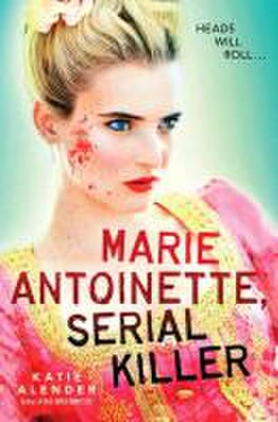 MARIE ANTOINETTE SERIAL KILLER
