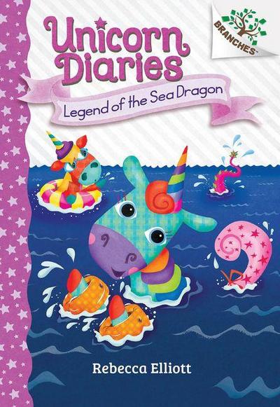 Legend of the Sea Dragon: A Branches Book (Unicorn Diaries #12)