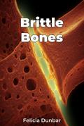 Brittle Bones