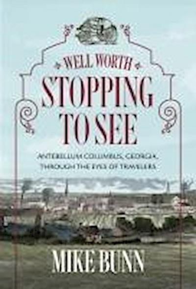 Well Worth Stopping to See