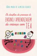 Os desafios do processo de Ensino/Aprendizagem da criança com TEA