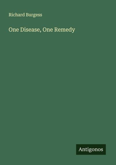 One Disease, One Remedy