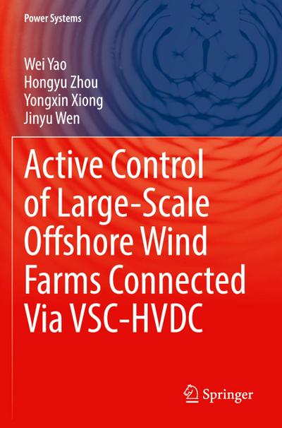 Active Control of Large-Scale Offshore Wind Farms Connected Via VSC-HVDC