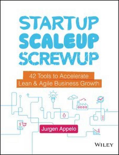 Startup, Scaleup, Screwup