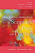 Oral-Scribal Dimensions of Scripture, Piety, and Practice
