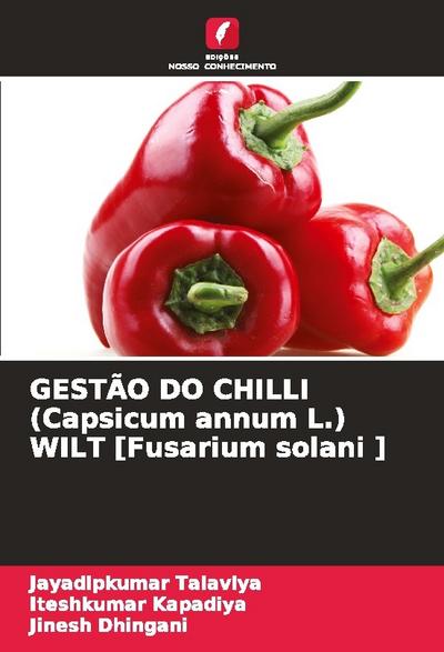 GESTÃO DO CHILLI (Capsicum annum L.) WILT [Fusarium solani ]
