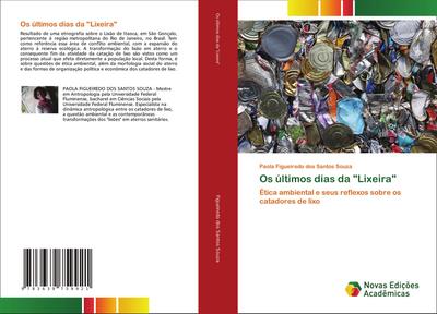 Os últimos dias da "Lixeira"