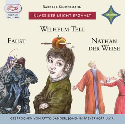 Weltliteratur für Kinder: 3-er Box Deutsche Klassik: Faust, Wilhelm Tell, Nathan der Weise