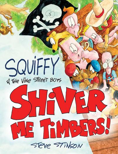 Squiffy and the Vine Street Boys in Shiver Me Timbers